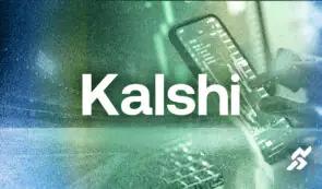 投资者关注美国预测平台 Kalshi 的 120 亿美元估值