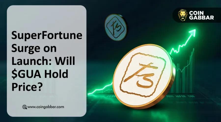 必读：SuperFortune 空投价格为何飙升 $GUA 预测