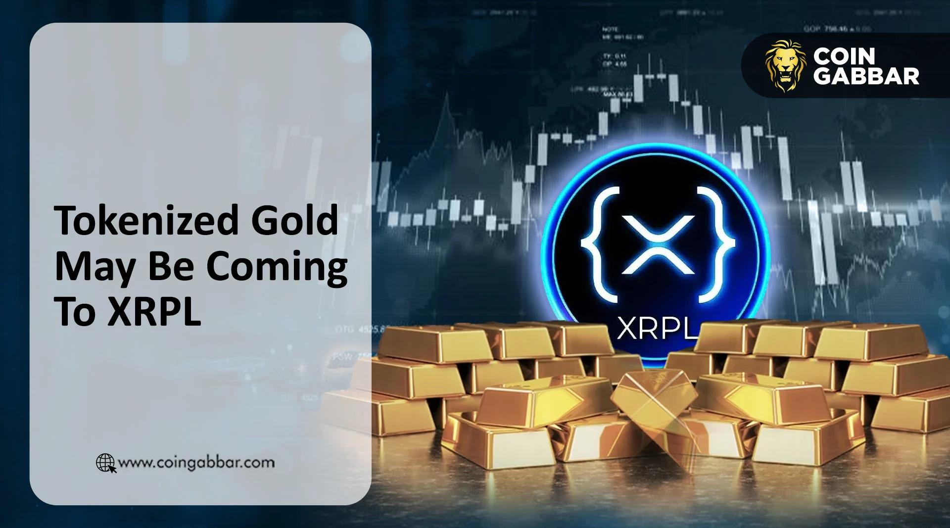 随着社区信号启动，XRPL上的代币化黄金交易量不断增长